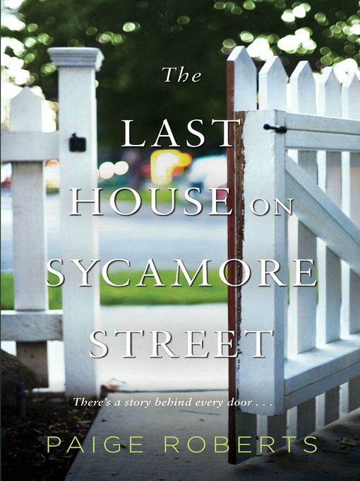 Title details for The Last House on Sycamore Street by Paige Roberts - Available